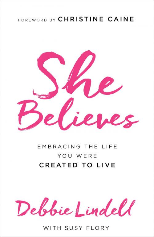 Cover of the book She Believes by Debbie Lindell, Susy Flory, Baker Publishing Group