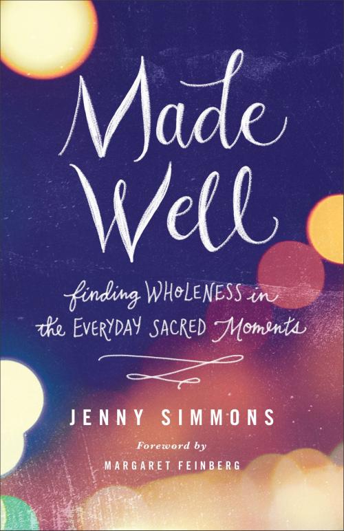 Cover of the book Made Well by Jenny Simmons, Baker Publishing Group