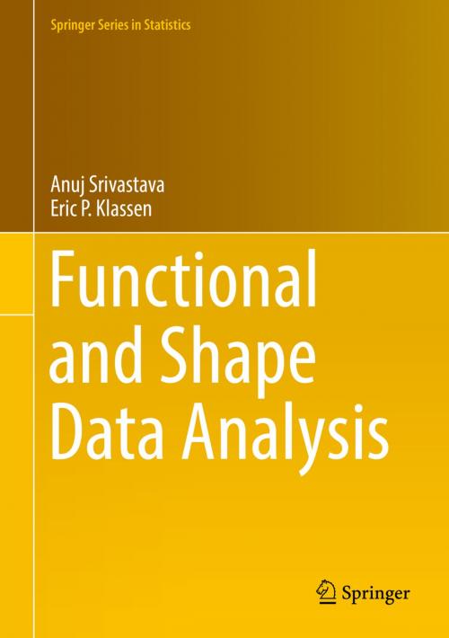 Cover of the book Functional and Shape Data Analysis by Eric P. Klassen, Anuj Srivastava, Springer New York