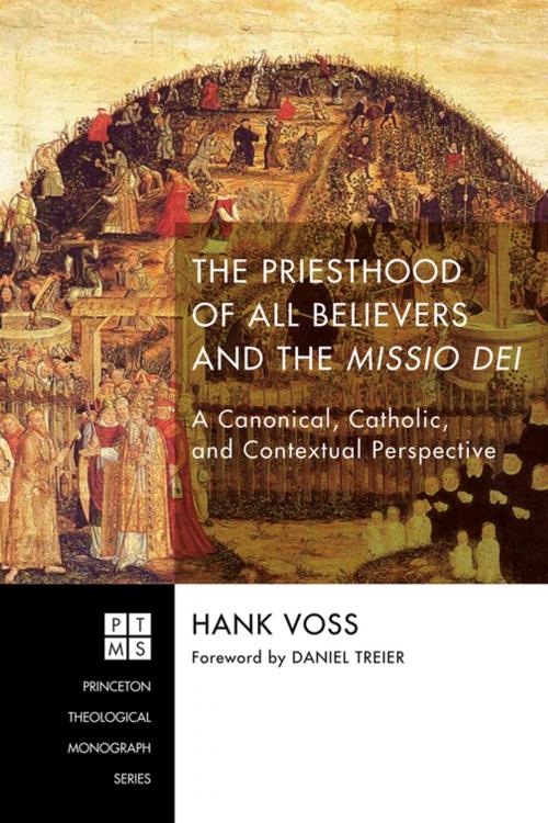 Cover of the book The Priesthood of All Believers and the Missio Dei by Hank Voss, Wipf and Stock Publishers