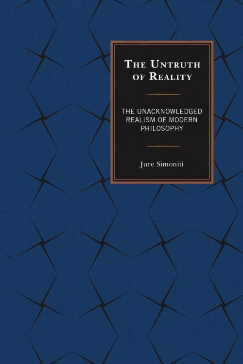 Cover of the book The Untruth of Reality by Jure Simoniti, Lexington Books