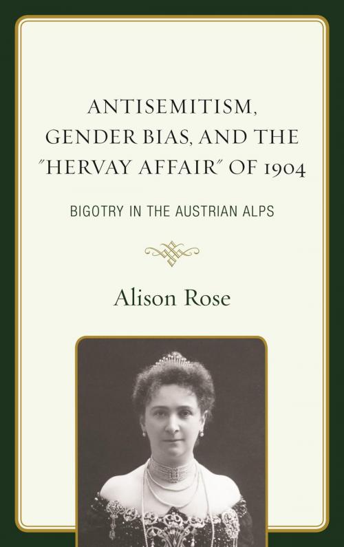 Cover of the book Antisemitism, Gender Bias, and the "Hervay Affair" of 1904 by Alison Rose, Lexington Books