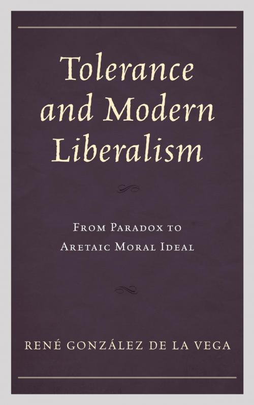 Cover of the book Tolerance and Modern Liberalism by René González de la Vega, Lexington Books