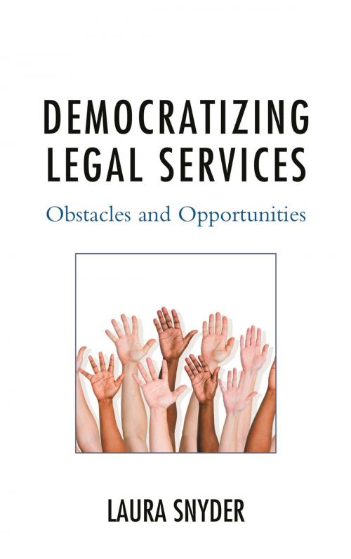 Cover of the book Democratizing Legal Services by Laura Snyder, Lexington Books