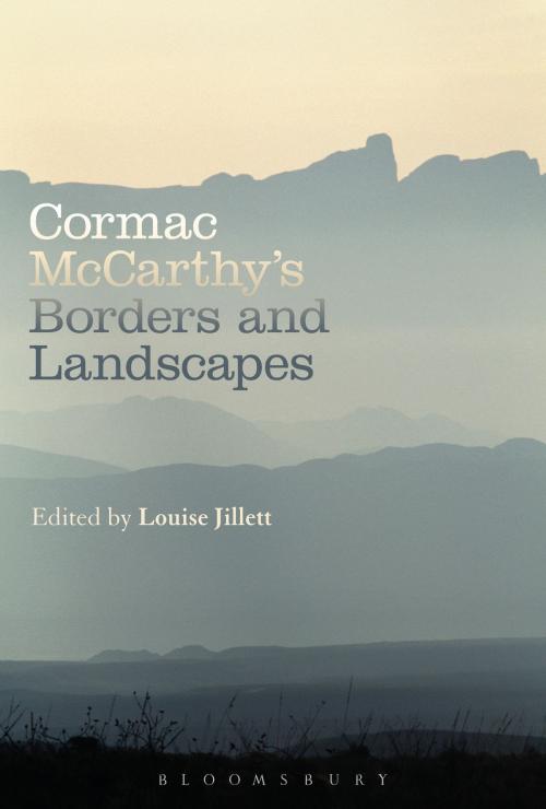 Cover of the book Cormac McCarthy’s Borders and Landscapes by , Bloomsbury Publishing