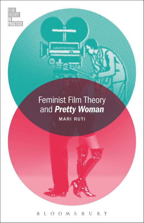 Cover of the book Feminist Film Theory and Pretty Woman by Professor Mari Ruti, Bloomsbury Publishing