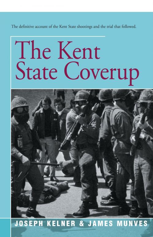 Cover of the book The Kent State Coverup by James Munves, Joseph Kelner, Open Road Distribution