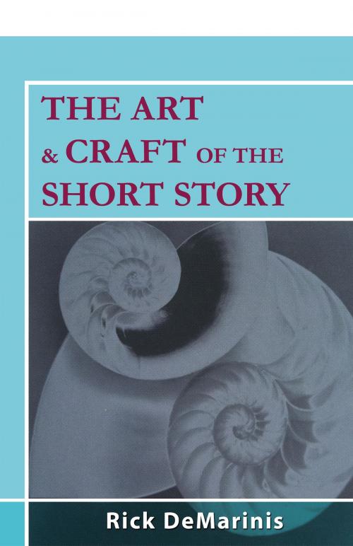 Cover of the book The Art & Craft of the Short Story by Rick DeMarinis, Open Road Distribution