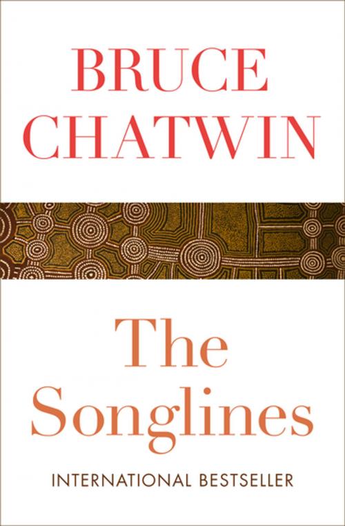Cover of the book The Songlines by Bruce Chatwin, Open Road Media
