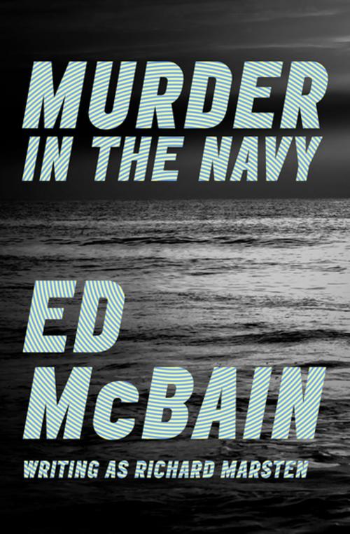Cover of the book Murder in the Navy by Ed McBain, MysteriousPress.com/Open Road