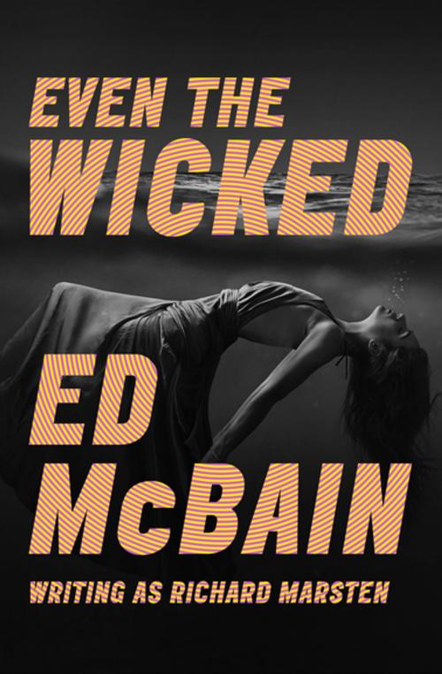 Cover of the book Even the Wicked by Ed McBain, MysteriousPress.com/Open Road