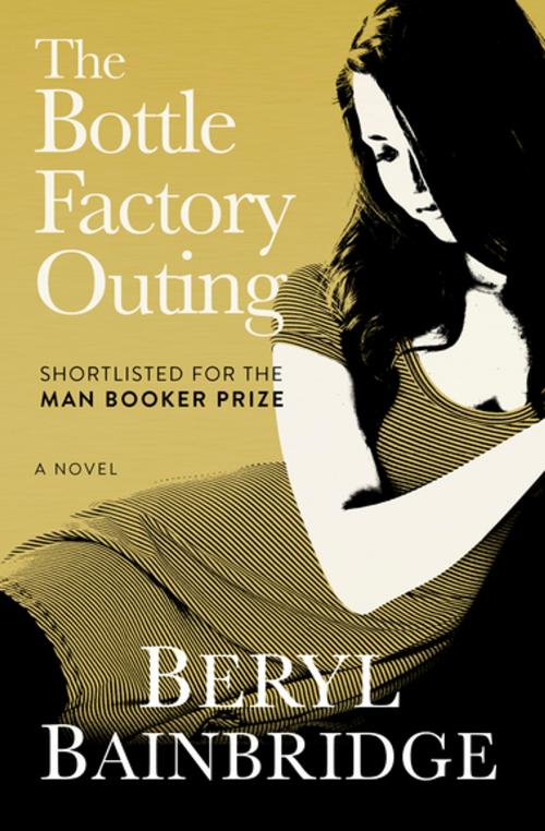 Cover of the book The Bottle Factory Outing by Beryl Bainbridge, Open Road Media