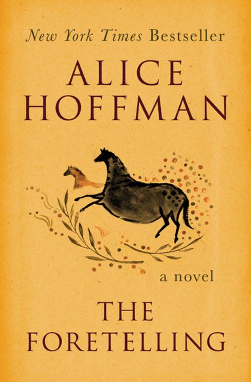 Cover of the book The Foretelling by Alice Hoffman, Open Road Media