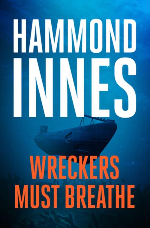 Cover of the book Wreckers Must Breathe by Hammond Innes, Open Road Media