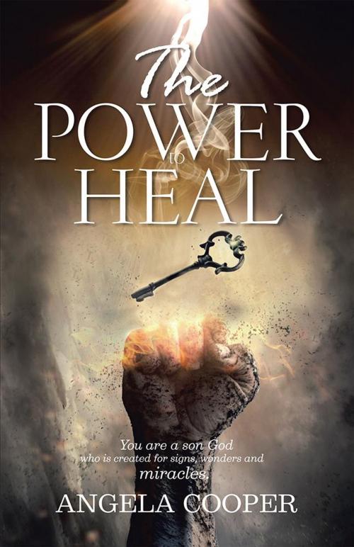 Cover of the book The Power to Heal by Angela Cooper, Balboa Press