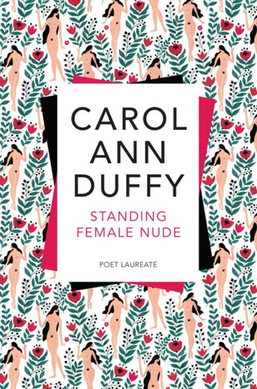 Cover of the book Standing Female Nude by Carol Ann Duffy, Pan Macmillan