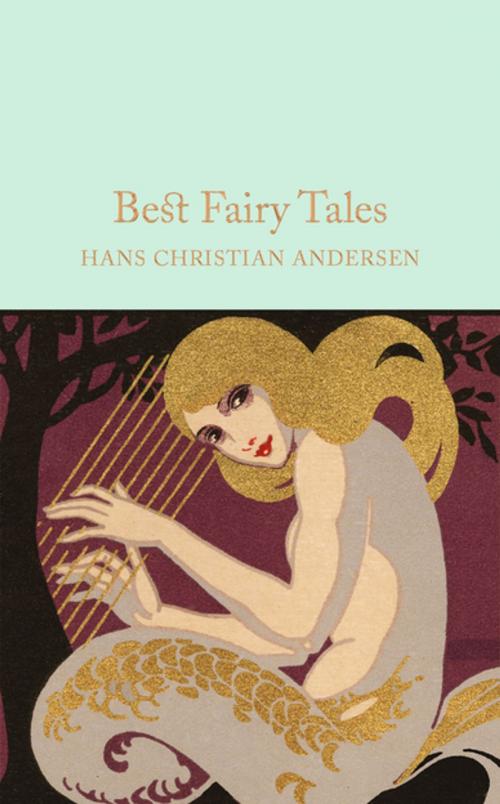 Cover of the book Best Fairy Tales by Hans Christian Andersen, Pan Macmillan