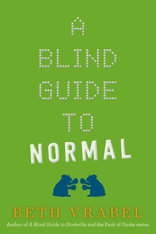 Cover of the book A Blind Guide to Normal by Beth Vrabel, Sky Pony