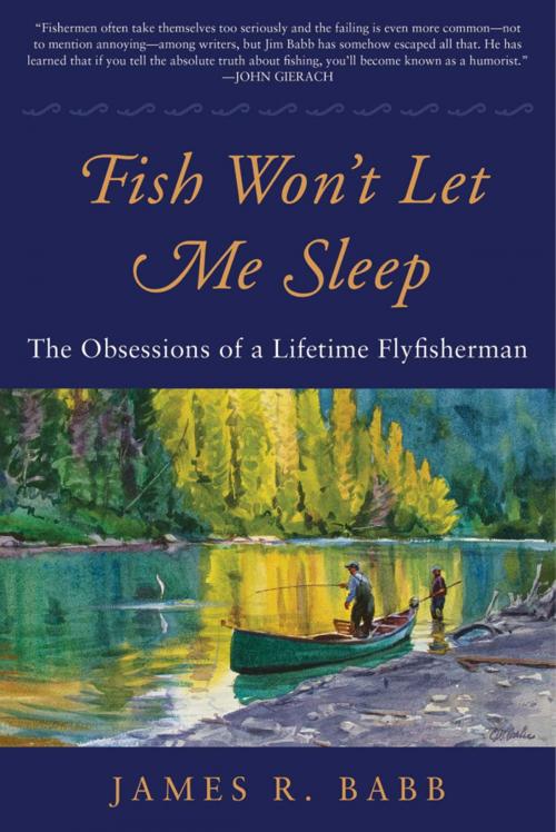 Cover of the book Fish Won't Let Me Sleep by James R. Babb, Skyhorse