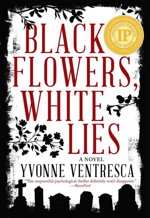 Cover of the book Black Flowers, White Lies by Yvonne Ventresca, Sky Pony