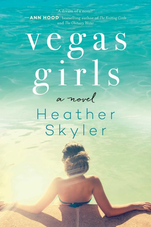 Cover of the book Vegas Girls by Heather Skyler, Skyhorse