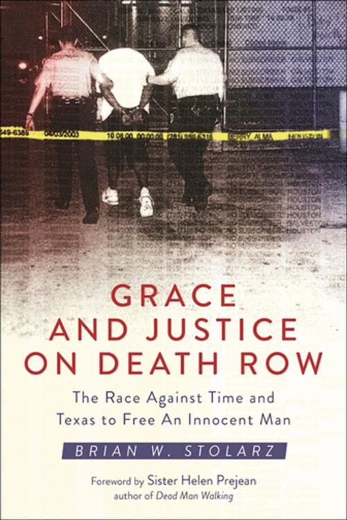 Cover of the book Grace and Justice on Death Row by Brian W. Stolarz, Skyhorse Publishing
