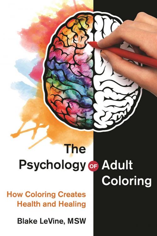 Cover of the book The Psychology of Adult Coloring by Blake LeVine, Skyhorse