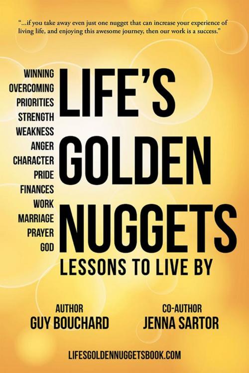 Cover of the book Life's Golden Nuggets by Guy Bouchard, Jenna Sartor, WestBow Press