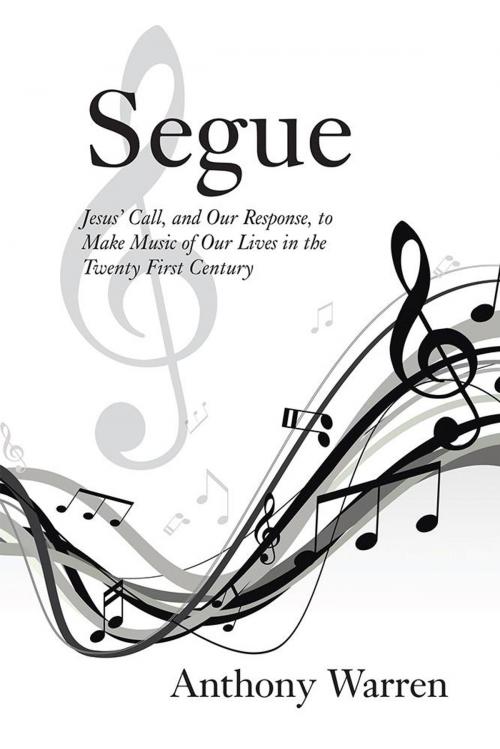 Cover of the book Segue by Anthony Warren, WestBow Press
