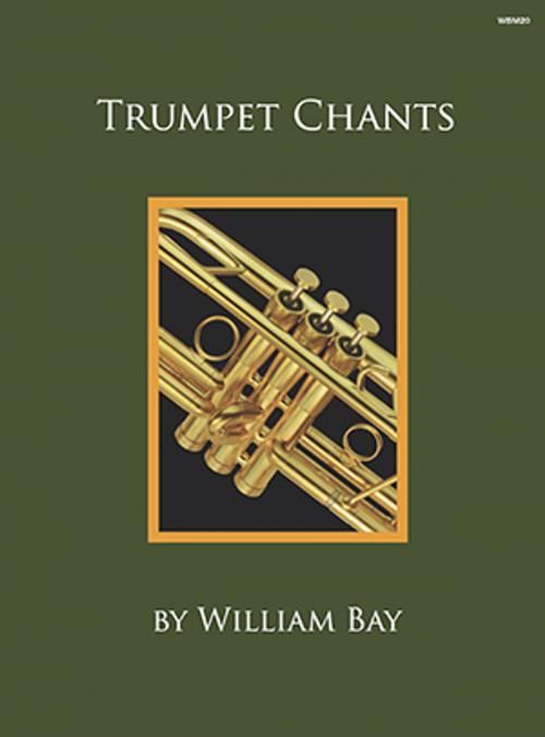 Cover of the book Trumpet Chants by William Bay, Mel Bay Publications, Inc.