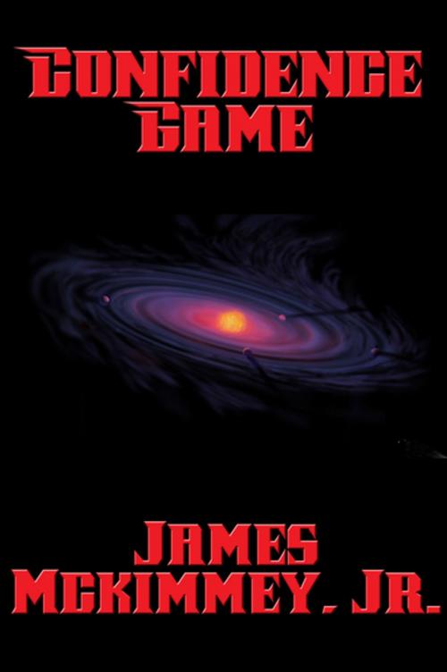 Cover of the book Confidence Game by James Mckimmey, Jr., Wilder Publications, Inc.