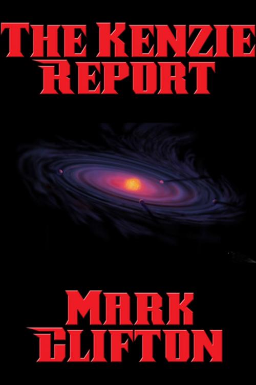 Cover of the book The Kenzie Report by Mark Clifton, Wilder Publications, Inc.