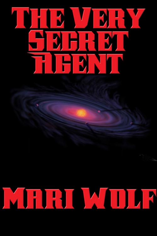 Cover of the book The Very Secret Agent by Mari Wolf, Wilder Publications, Inc.