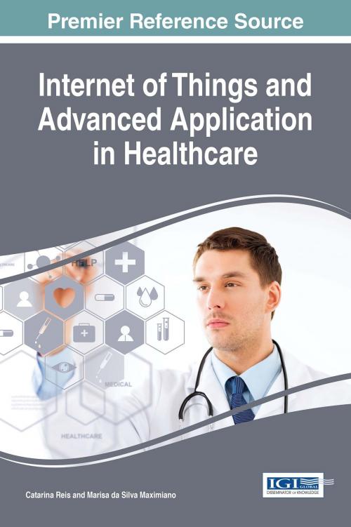 Cover of the book Internet of Things and Advanced Application in Healthcare by , IGI Global