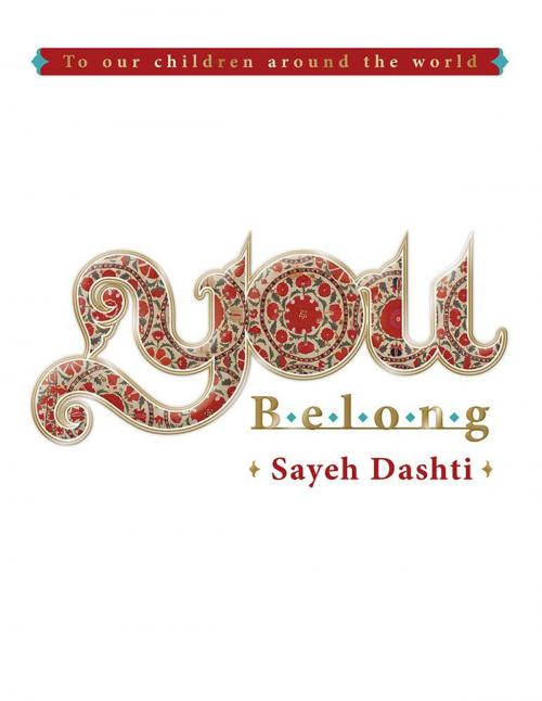 Cover of the book You Belong by Sayeh Dashti, Xlibris US