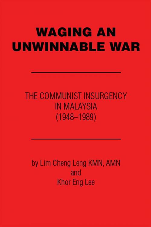 Cover of the book Waging an Unwinnable War by Lim Cheng Leng, Khor Eng Lee, Xlibris AU