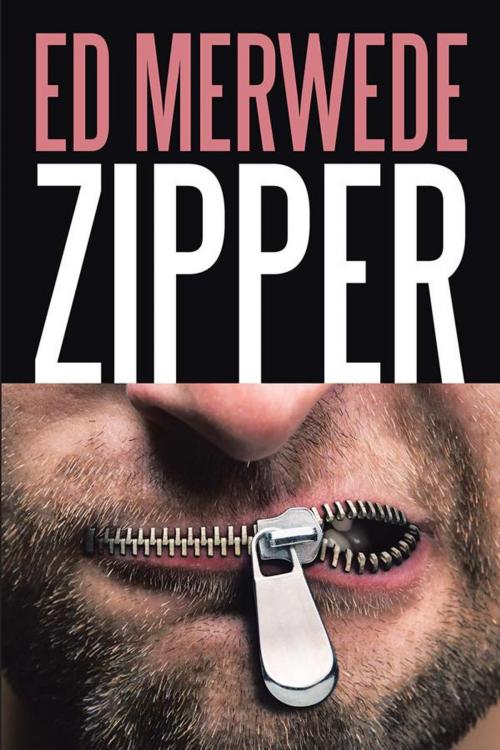 Cover of the book Zipper by Ed Merwede, Xlibris US