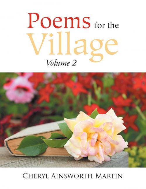 Cover of the book Poems for the Village by Cheryl Ainsworth Martin, Xlibris US