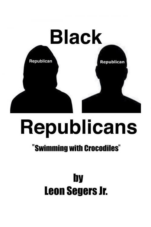 Cover of the book Black Republicans by Leon Segers Jr., Xlibris US
