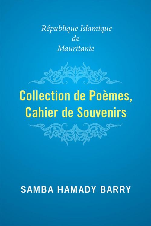 Cover of the book Collection of Poems Copy of Memories by Samba Hamady Barry, Xlibris US