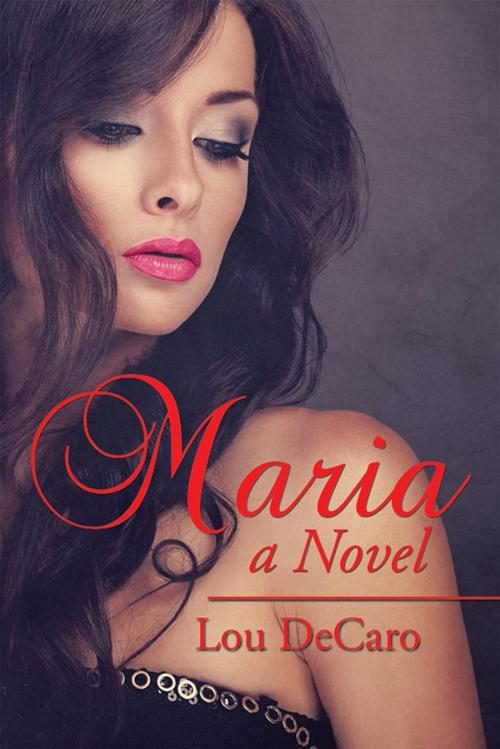 Cover of the book Maria by Lou DeCaro, Xlibris US