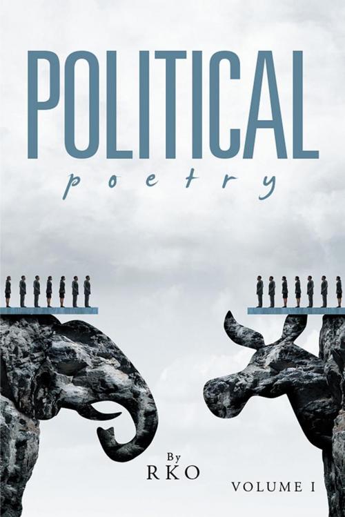 Cover of the book Political Poetry by RKO, Xlibris US