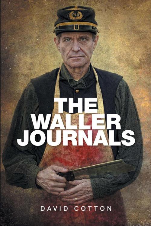 Cover of the book The Waller Journals by David Cotton, Xlibris US