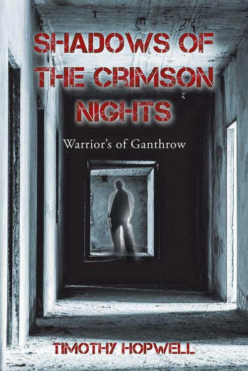Cover of the book Shadows of the Crimson Nights by Timothy Hopewell, AuthorHouse