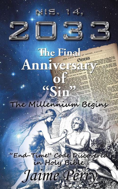 Cover of the book Nis. 14, 2033 the Final Anniversary of “Sin” by Jaime Perry, AuthorHouse