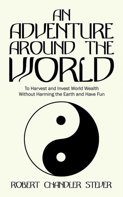 Cover of the book An Adventure Around the World by Robert Chandler Stever, AuthorHouse