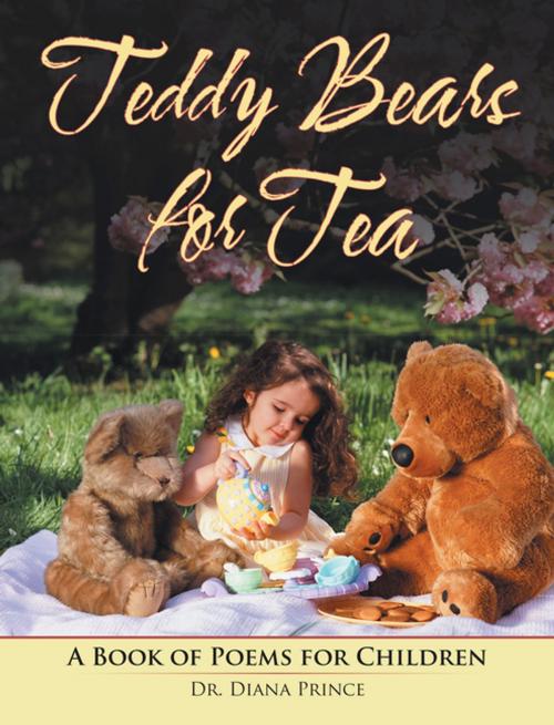 Cover of the book Teddy Bears for Tea by Dr. Diana Prince, AuthorHouse