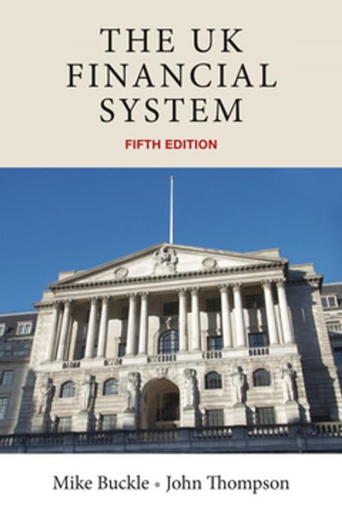 Cover of the book The UK financial system by Mike Buckle, John Thompson, Manchester University Press