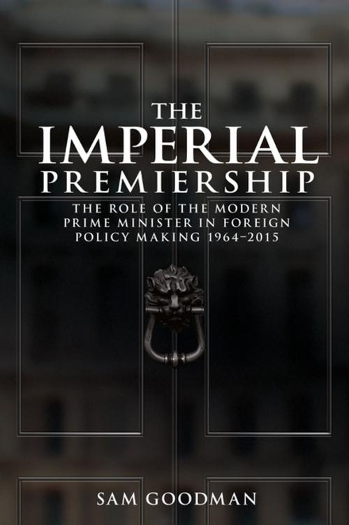 Cover of the book The imperial premiership by Sam Goodman, Manchester University Press