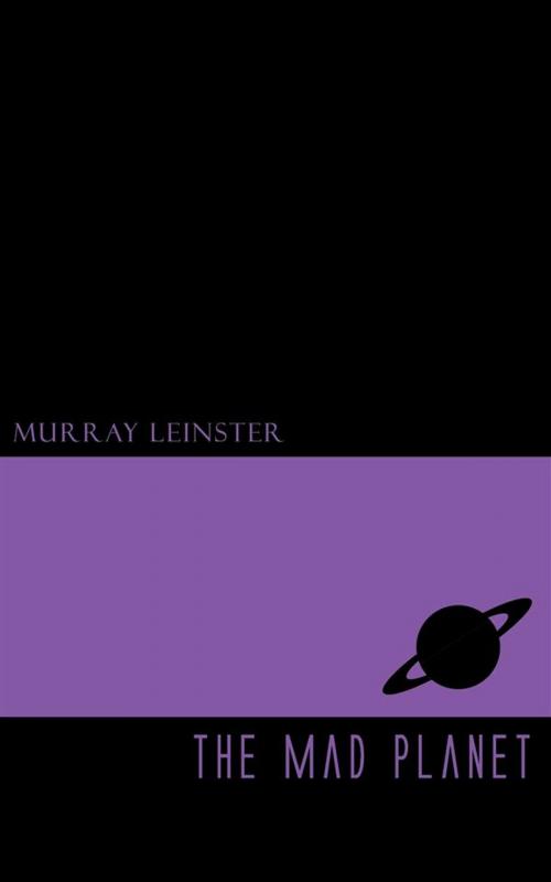 Cover of the book The Mad Planet by Murray Leinster, Jovian Press